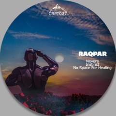 [CRPT027] Raqpar - No Space For Healing