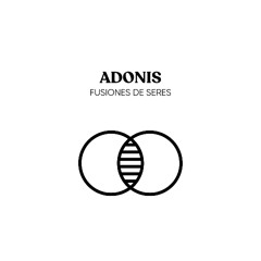 Adonis - Fusiones de Seres