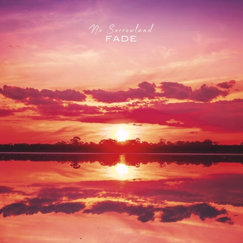 Fade - No Sorrowland (Snippet)