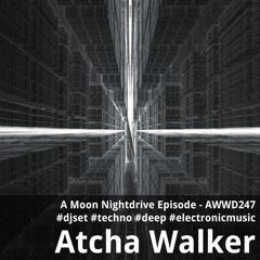 A Moon Nightdrive Episode - AWWD247 - djset - techno - deep - electronic music
