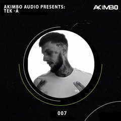 Akimbo Audio Presents: Tek-A 007