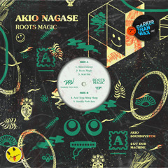 PREMIERE : Akio Nagase - Roots Magic