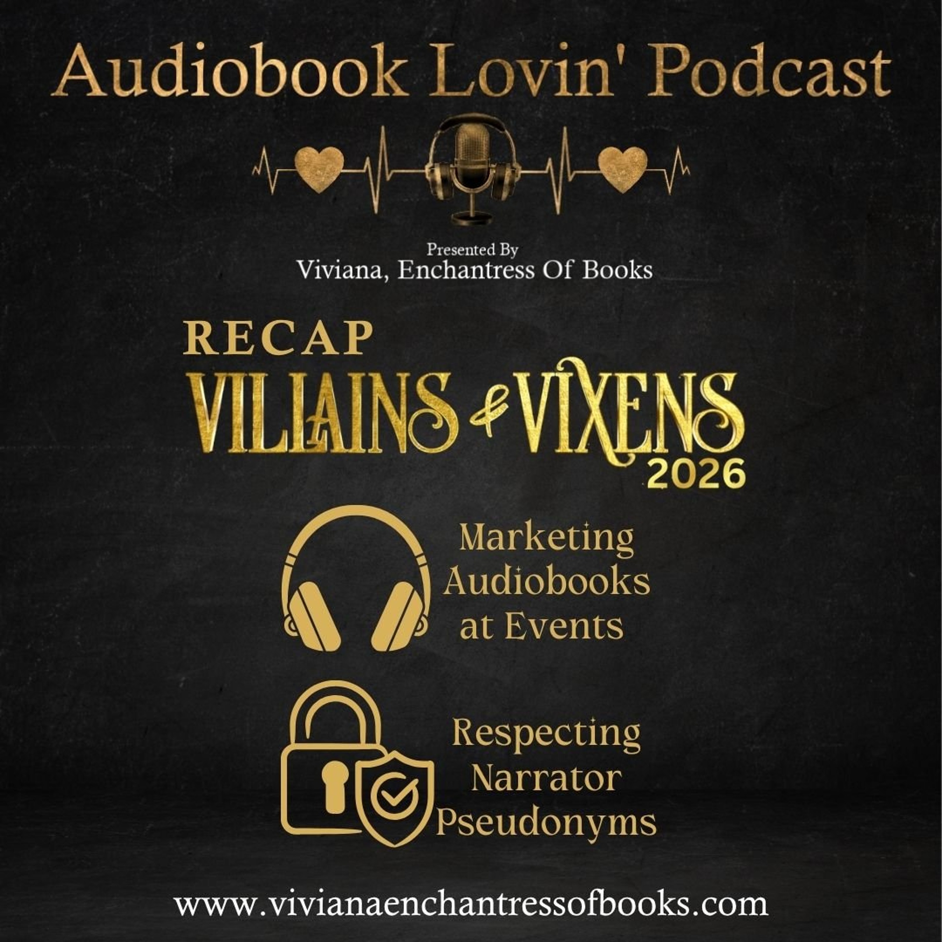 Audiobook Lovin' Podcast: Season 7 Ep. 14: Villains & Vixens 2026 Recap, Marketing Audiobooks at in person events & Respecting Narrator Pseudonyms episode artwork