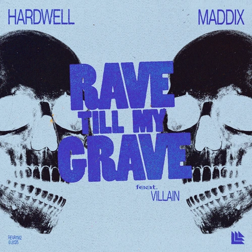 Artwork for the song Hardwell, Maddix  - Rave Till My Grave (feat. Villain) by HARDWELL on Next Sound