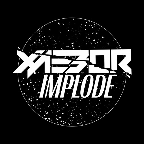 XAEBOR - IMPLODE