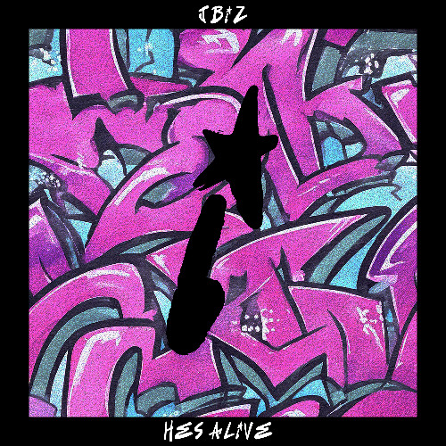JBiZ - He's Alive