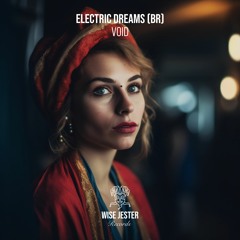 Electric Dreams (BR) - Void [Wise Jester Records]