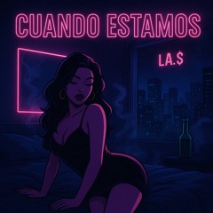 Cuando Estamos🔥🫦