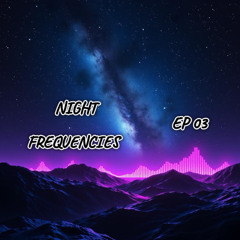 Night Frequencies EP 03 - Tech House Mix by MAVEZ