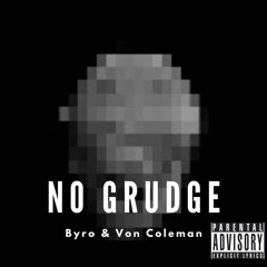 No Grudge Ft. Von Coleman