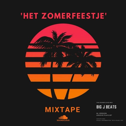 'Het Zomerfeestje' Mixtape by BIG J Beats (Moombahton, TechHouse, Pop) NL