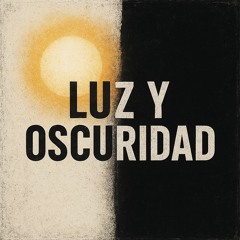 Luz y oscuridad