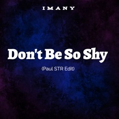Imany - Don't Be So Shy (Paul STR Edit) - FREE DOWNLOAD