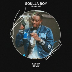 Soulja Boy - Crank Dat (LUSSO Remix) [FREE DOWNLOAD] Supported by De Hofnar!