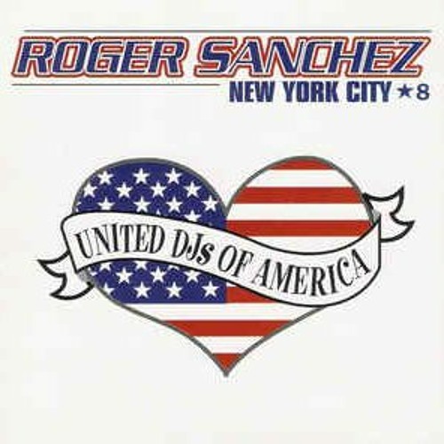 United DJ's Of America Vol. 8 - New York City - Roger Sanchez - 1997