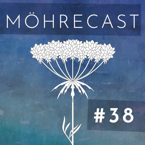 Möhrecast #38 - Mona Moore