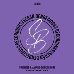 Yungness & Jaminn, Chicks Luv Us - Jumpin - SB005