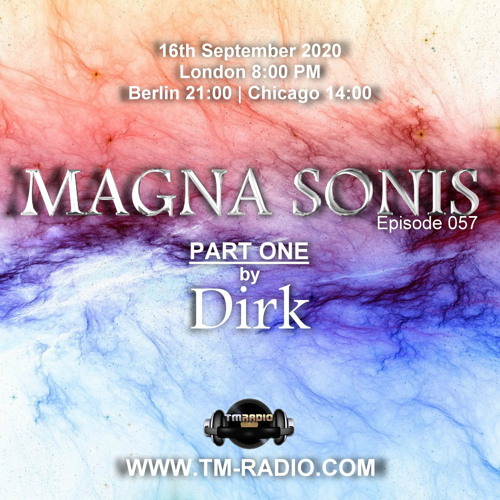 Dirk - Host Mix [Part I] - MAGNA SONIS 057 (16th September 2020) on TM Radio