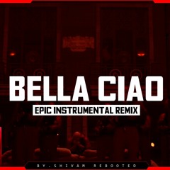 Bella Ciao - Epic Orch Remix ( BY.SHIVAM REMIX )