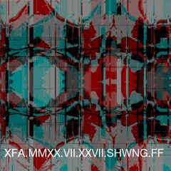 MMXX.VII.XXVII.SHWNG.FF