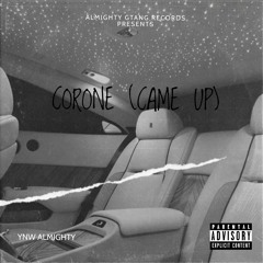 Corone (Came Up)