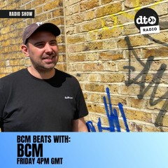 BCM Beats Radio Show #006