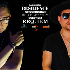 Radio Show Resilience Sessions 40 by Mixed Joy Marquez Guest Mix: Requiem