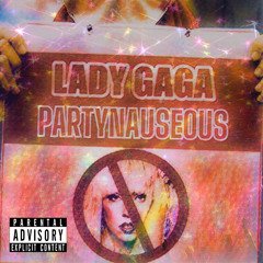 Lady Gaga, Kendrick Lamar - PARTYNAUSEOUS
