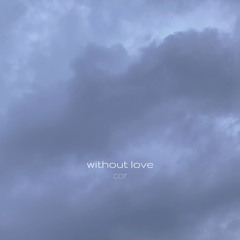without love