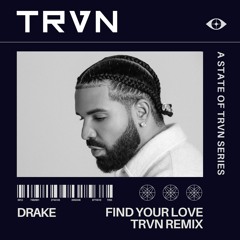 Drake - Find Your Love (TRVN Afro House Remix) **FREE DOWNLOAD**