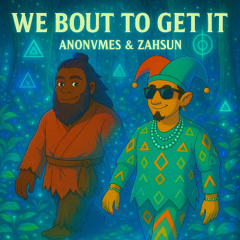 WE BOUT TO GET iT (ORiGiNAL TRACK)