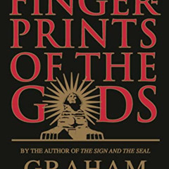 download KINDLE 📍 Fingerprints of the Gods: The Evidence of Earth's Lost Civilizatio