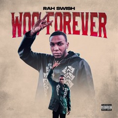 Rah Swish - Woo Forever (8D Audio) USE HEADPHONES!