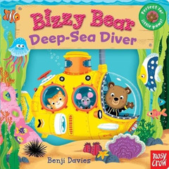 [DOWNLOAD] KINDLE 💝 Bizzy Bear: Deep-Sea Diver by  Benji Davies [EPUB KINDLE PDF EBO