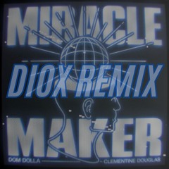 DOM DOLLA - MIRACLE MAKER (DIOX HARD TECHNO FLIP) [FILTERED FOR COPYRIGHT] unfiltered FREE DL