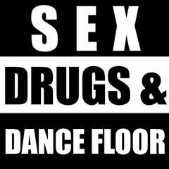 Drugs'n'Dance 4 Life Song(Fuck All Other Mix)