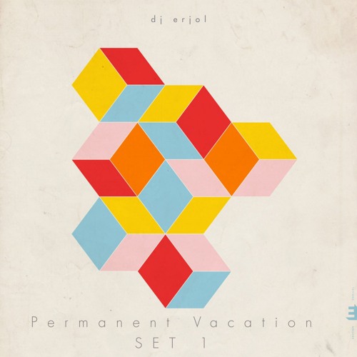 Dj Erjol @Permanent Vacation Set 1