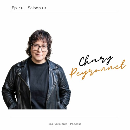 Ep. 10 - Charly Peyronnet - alcoolisme au féminin & pression sociale - feat Martin | À Voix Libres