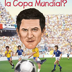 Get EBOOK 💙 ¿Qué es la Copa Mundial? (¿Qué fue?) (Spanish Edition) by  Bonnie Bader,