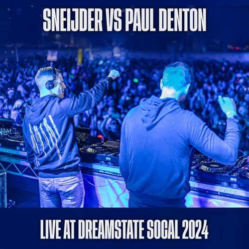 Sneijder vs Paul Denton LIVE @ Dreamstate SoCal, November 2024