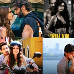 Ek Villain & Ek Villain Returns Mashup 2022