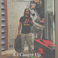 A:1 Caught Up