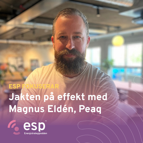 #330 - ESP fokuserar på: Jakten på effekt, med Magnus Eldén, Peaq