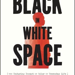 Audiobook Black in White Space: The Enduring Impact of Color in Everyday Life