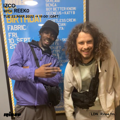 IZCO with Reek0 - 22 March 2022