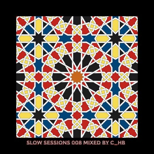 Slow Sessions 008 Mixed By C_hB (ZA)