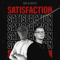 Satisfaction - KIOR & Schlot