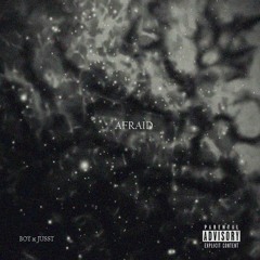 Afraid (Feat. Jusst)