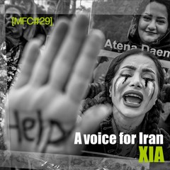 MFC 29 : Xia - A voice for Iran