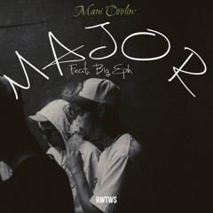 Major (feat. Big Eph)